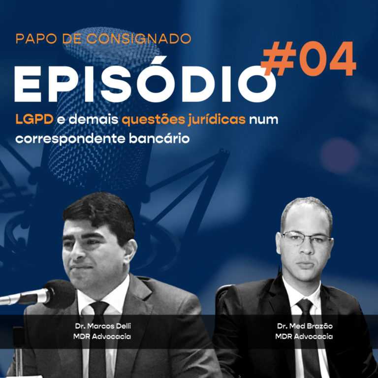Leia mais sobre o artigo Papo de Consignado LGPD e demais questões jurídicas num correspondente bancário